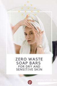 Healthy low waste alternatives for the bathroom, zero waste shower gel, zero waste alternatives #zerowastefrance #zerowasteblog
